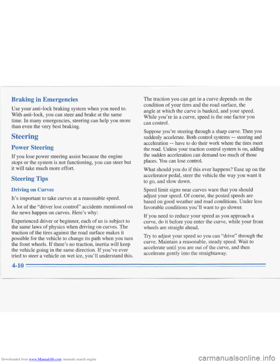 CADILLAC FLEETWOOD 1996 2.G Owners Manual Downloaded from www.Manualslib.com manuals search engine Braking  in  Emergencies 
Use your  anti-lock  braking  system  when  you  need  to. 
With  anti-lock,  you  can steer and  brake  at the same 