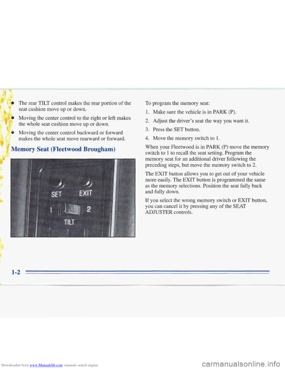 CADILLAC FLEETWOOD 1996 2.G User Guide Downloaded from www.Manualslib.com manuals search engine The rear  TILT  control  makes the rear  portion of the 
1 seat cushion  move  up  or down. 
Moving  the center  control  to the right or left 