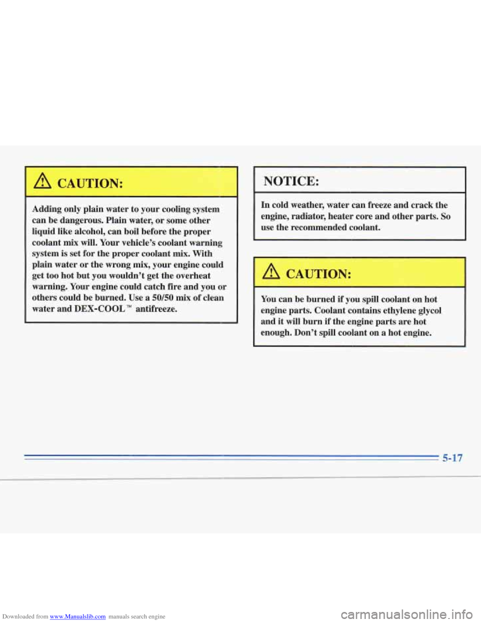 CADILLAC FLEETWOOD 1996 2.G Owners Manual Downloaded from www.Manualslib.com manuals search engine A I 
k!!!L CAUTION: 
Adding  only plain water to your  cooling  system 
can be  dangerous.  Plain water,  or some  other 
liquid  like  alcohol