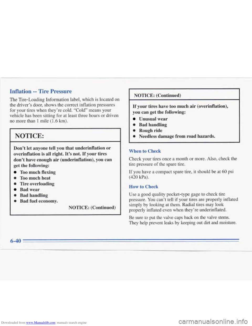 CADILLAC FLEETWOOD 1996 2.G Owners Manual Downloaded from www.Manualslib.com manuals search engine Inflation -- Tire  Pressure 
The Tire-Loading  Information  label,  which is located  on 
the  driver’s  door,  shows the correct  inflation 