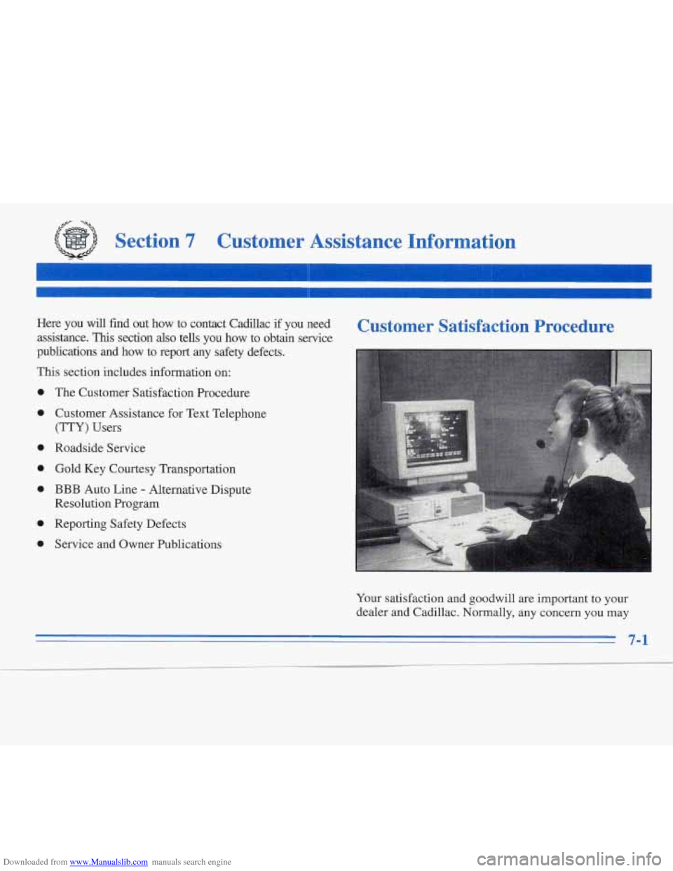 CADILLAC FLEETWOOD 1996 2.G Owners Manual Downloaded from www.Manualslib.com manuals search engine /p- ‘Jc 
Section 7 Customer  Assistance  Information 
Here you will 5nd  out  how  to  contact  Cadillac if you  need 
assistance. 
This sect