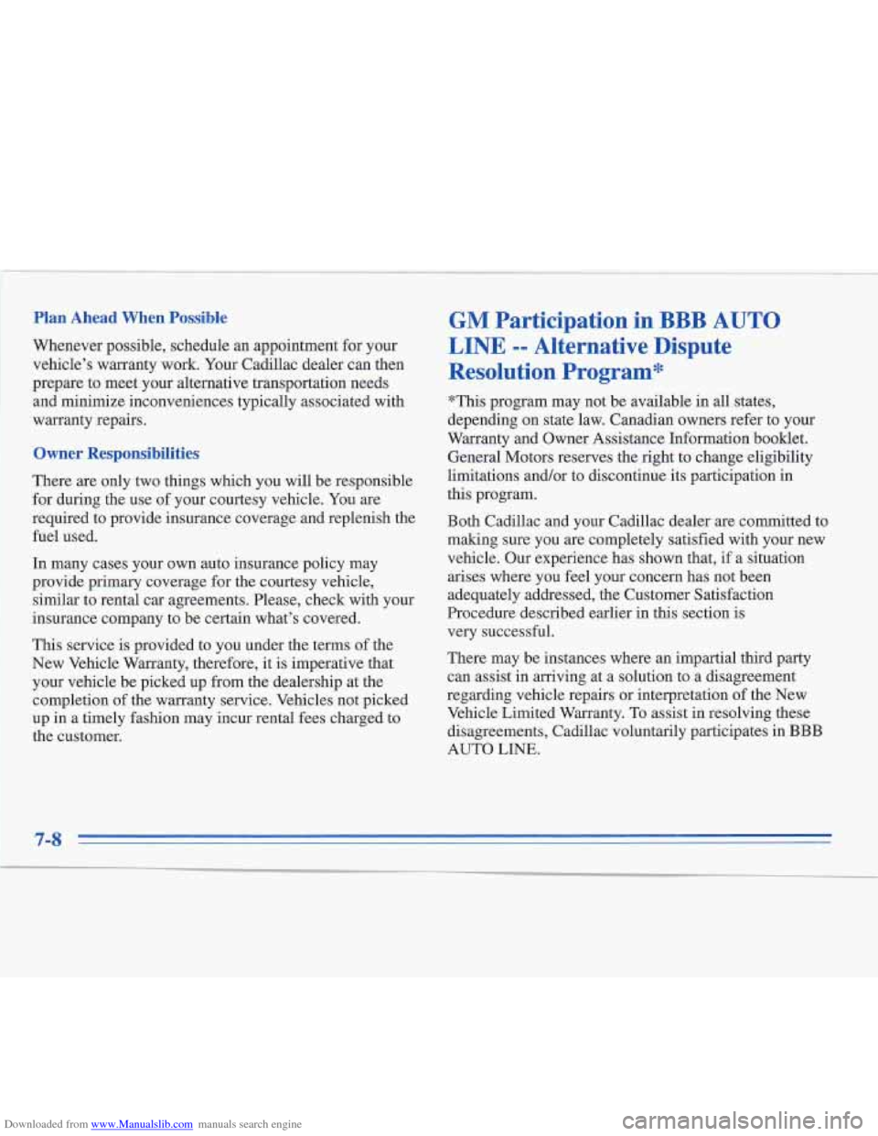 CADILLAC FLEETWOOD 1996 2.G Owners Manual Downloaded from www.Manualslib.com manuals search engine Plan  Ahead  When  Possible 
Whenever possible, schedule an appointment for  your 
vehicle’s  warranty work.  Your Cadillac dealer  can then 