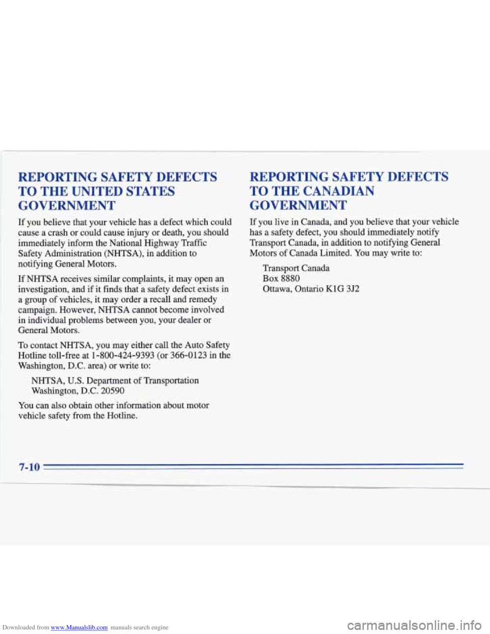 CADILLAC FLEETWOOD 1996 2.G Owners Manual Downloaded from www.Manualslib.com manuals search engine REPORTING  SAFETY  DEFECTS TO 
THE UNITED  STATES 
GOVERNMENT  REPORTING  SAFETY  DEFECT-S 
TO  THE  CANADIAN 
GOVERNMENT 
If you  believe  tha