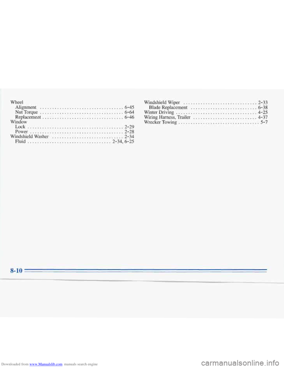 CADILLAC FLEETWOOD 1996 2.G User Guide Downloaded from www.Manualslib.com manuals search engine Wheel Windshield  Wiper .............................. 2-33 
Nut Torque .................................. 6-64 Winter  Driving ...............
