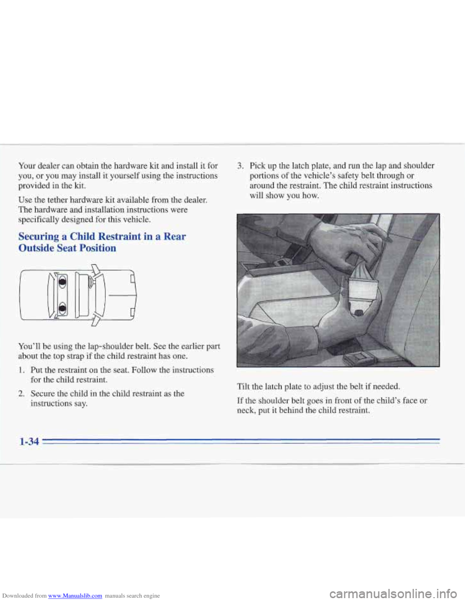 CADILLAC FLEETWOOD 1996 2.G Service Manual Downloaded from www.Manualslib.com manuals search engine Your dealer  can obtain the hardware  ‘kt and install  it for 
you, or  you  may  install 
it yourself using the instructions 
provided  in t