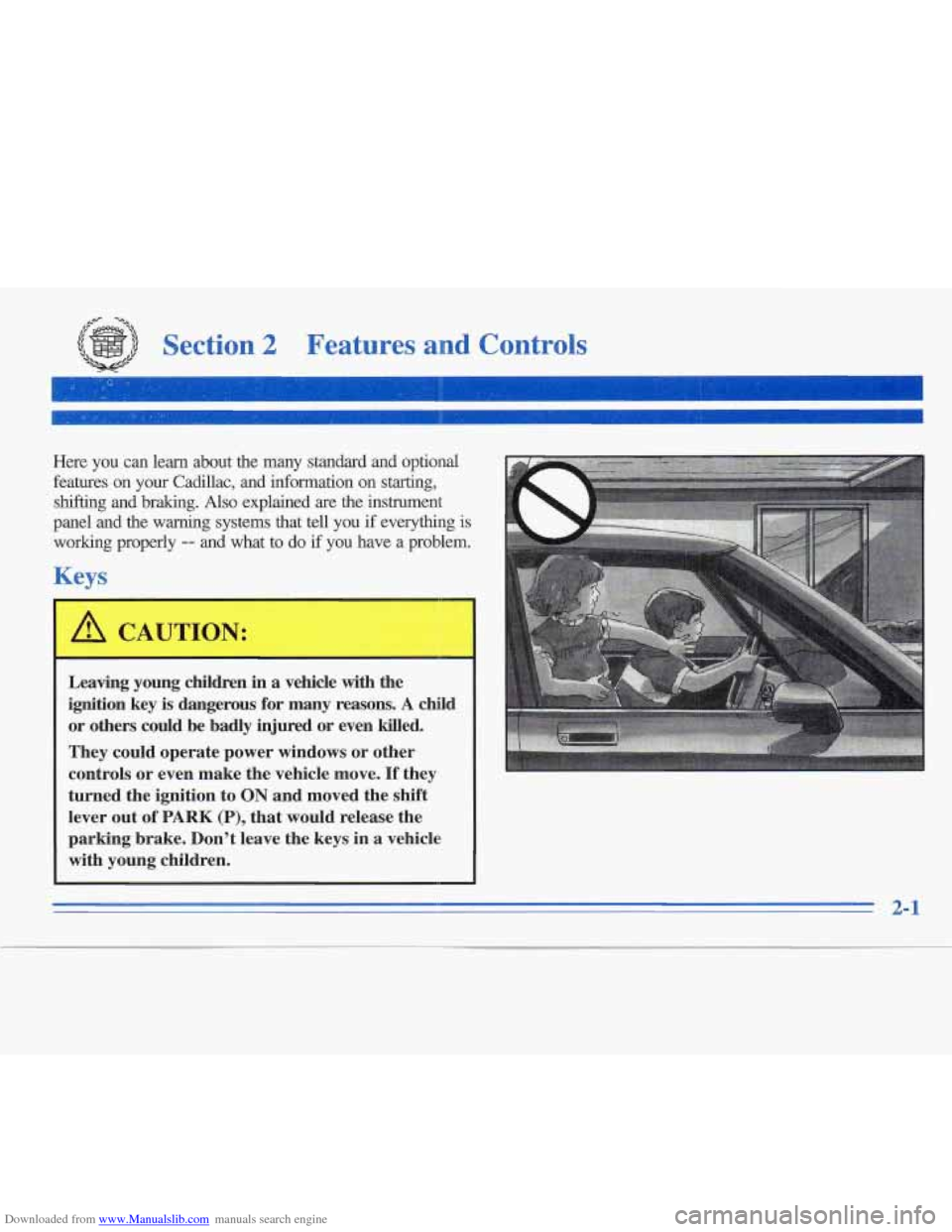 CADILLAC FLEETWOOD 1996 2.G Owners Manual Downloaded from www.Manualslib.com manuals search engine Section 2 Features  and  Controls 
Here  you  can  learn  about  the  many  standard  and  optional 
features on your  Cadillac,  and  informat