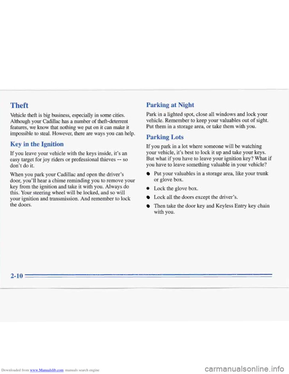 CADILLAC FLEETWOOD 1996 2.G Repair Manual Downloaded from www.Manualslib.com manuals search engine Theft Parking at Night
Vehicle theft is big business, especially in some cities.
Although your Cadillac has a number of theft-de CADILLAC FLEETWOOD 1996 2.G Repair Manual Downloaded from www.Manualslib.com manuals search engine Theft Parking at Night
Vehicle theft is big business, especially in some cities.
Although your Cadillac has a number of theft-de