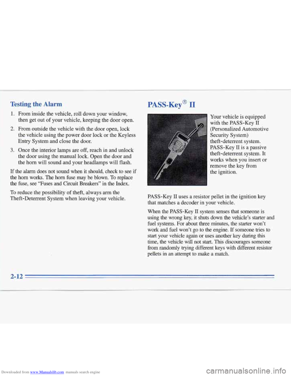 CADILLAC FLEETWOOD 1996 2.G Manual PDF Downloaded from www.Manualslib.com manuals search engine Testing the Alarm 
1. 
2. 
3. 
From inside  the vehicle, roll down your  window, 
then  get out  of your vehicle, keeping the door open. 
From 