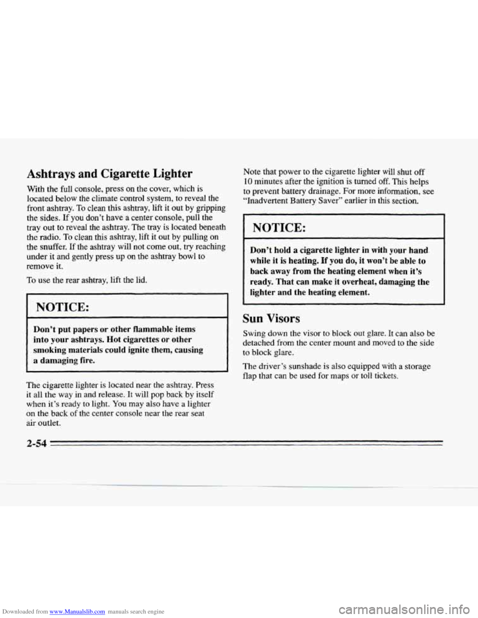 CADILLAC SEVILLE 1996 4.G Owners Manual Downloaded from www.Manualslib.com manuals search engine Ashtrays and Cigarette Lighter
With the full console, press on the cover, which is
located below the climate control system, to re CADILLAC SEVILLE 1996 4.G Owners Manual Downloaded from www.Manualslib.com manuals search engine Ashtrays and Cigarette Lighter
With the full console, press on the cover, which is
located below the climate control system, to re