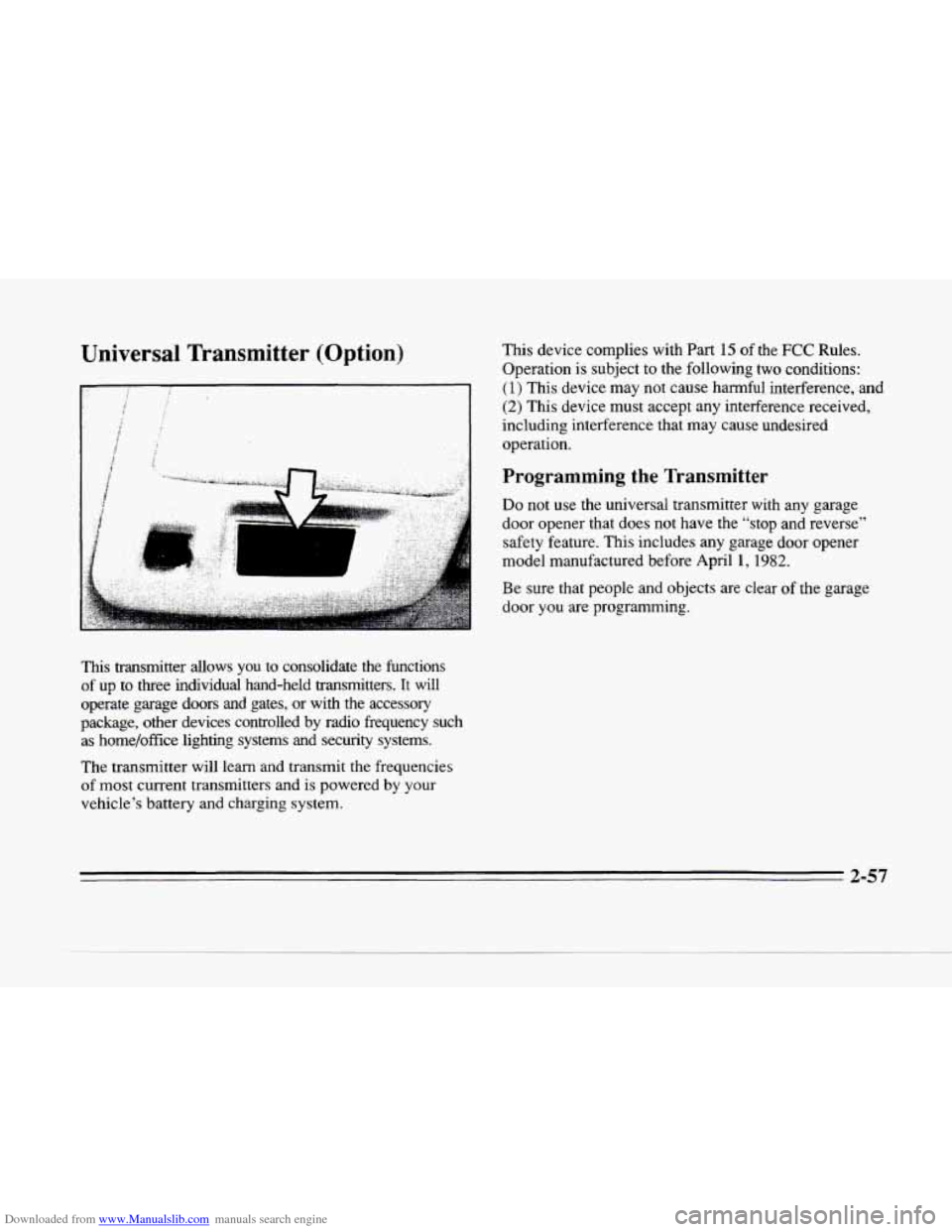 CADILLAC SEVILLE 1996 4.G Owners Manual Downloaded from www.Manualslib.com manuals search engine Universal Transmitter (Option)
c
Thls transmitter allows you to consolidate the functions
of up to three individual hand-held tran CADILLAC SEVILLE 1996 4.G Owners Manual Downloaded from www.Manualslib.com manuals search engine Universal Transmitter (Option)
c
Thls transmitter allows you to consolidate the functions
of up to three individual hand-held tran