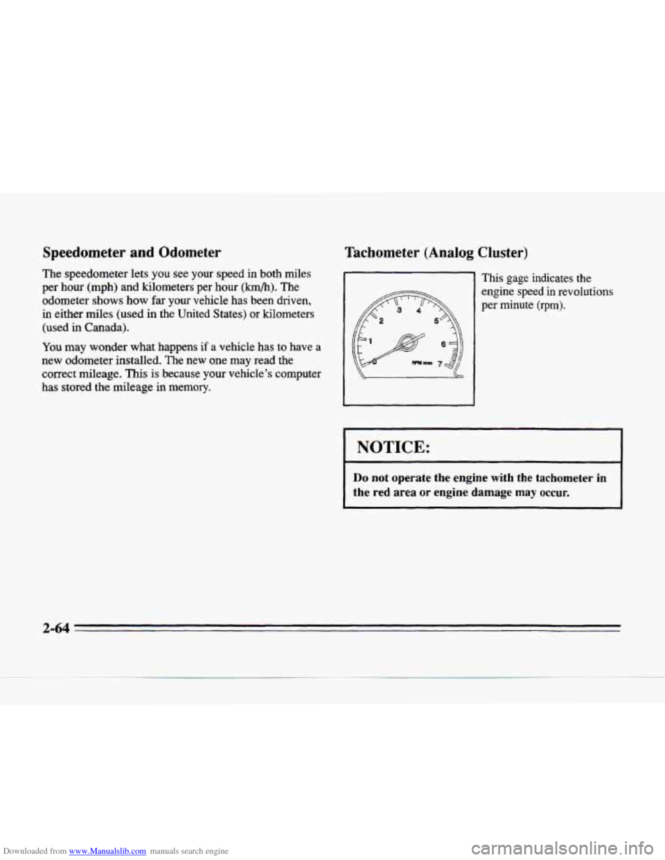 CADILLAC SEVILLE 1996 4.G Owners Manual Downloaded from www.Manualslib.com manuals search engine Speedometer and Odometer
The speedometer lets you see your speed in both miles
per hour (mph) and kilometers per hour
(km/h). The
od CADILLAC SEVILLE 1996 4.G Owners Manual Downloaded from www.Manualslib.com manuals search engine Speedometer and Odometer
The speedometer lets you see your speed in both miles
per hour (mph) and kilometers per hour
(km/h). The
od