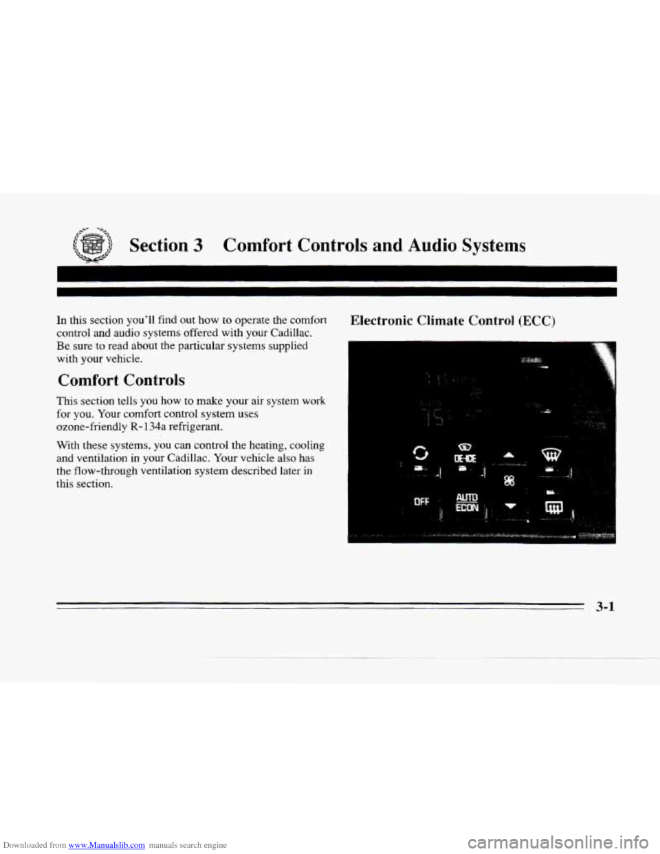 CADILLAC SEVILLE 1996 4.G Owners Manual Downloaded from www.Manualslib.com manuals search engine ,+- -*.,
Section 3 Comfort Controls and Audio Systems
In this section youll find out how to operate the comfort
control and audio s CADILLAC SEVILLE 1996 4.G Owners Manual Downloaded from www.Manualslib.com manuals search engine ,+- -*.,
Section 3 Comfort Controls and Audio Systems
In this section youll find out how to operate the comfort
control and audio s