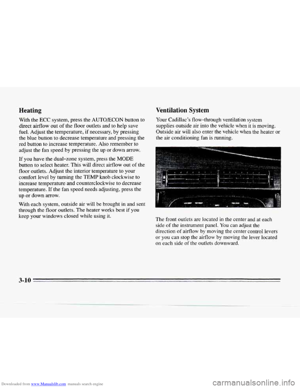 CADILLAC SEVILLE 1996 4.G Owners Manual Downloaded from www.Manualslib.com manuals search engine Heating Ventilation System 
With 
the ECC system, press the AUTOECON button  to 
direct  airflow out 
of the floor  outlets  and to help save 
