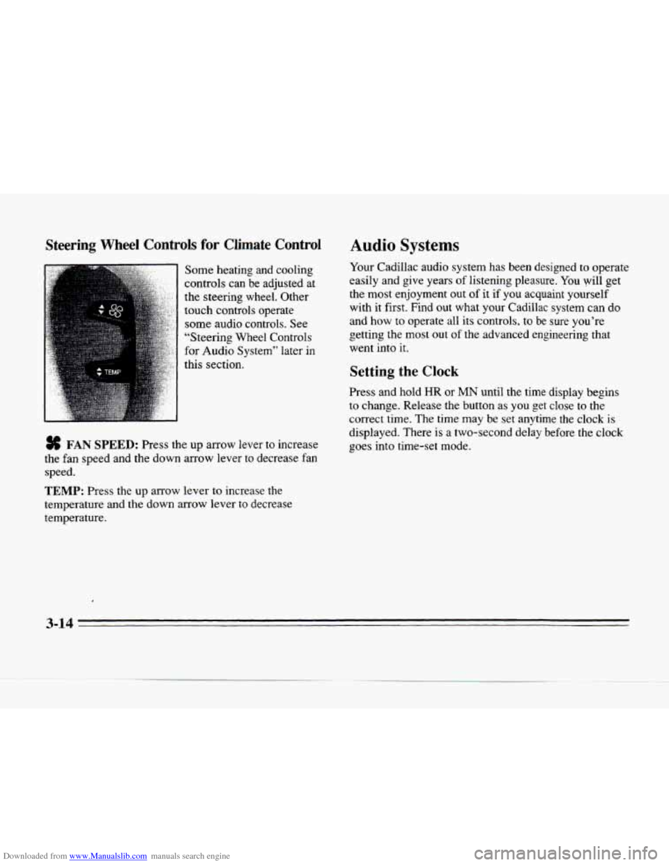 CADILLAC SEVILLE 1996 4.G Owners Manual Downloaded from www.Manualslib.com manuals search engine Steering  Wheel  Controls for Climate  Controi 
Some heating  and  cooling 
controls  can  be adjusted  at 
the  steering  wheel.  Other 
touch