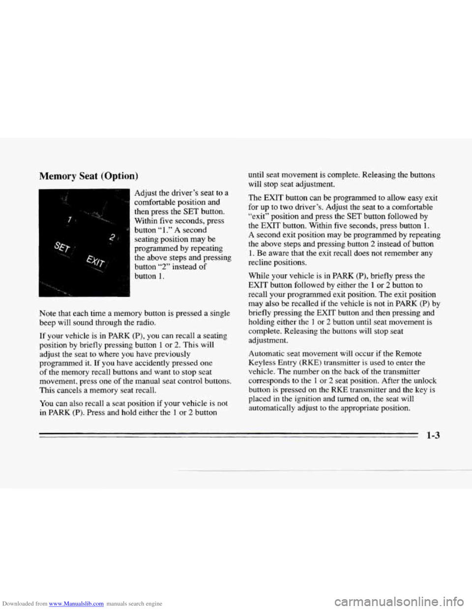 CADILLAC SEVILLE 1996 4.G User Guide Downloaded from www.Manualslib.com manuals search engine L
#--
Memory Seat (Option)
Adjust the driver’s seat to a
comfortable position and
then press the
SET button.
Within five seconds CADILLAC SEVILLE 1996 4.G User Guide Downloaded from www.Manualslib.com manuals search engine L
#--
Memory Seat (Option)
Adjust the driver’s seat to a
comfortable position and
then press the
SET button.
Within five seconds