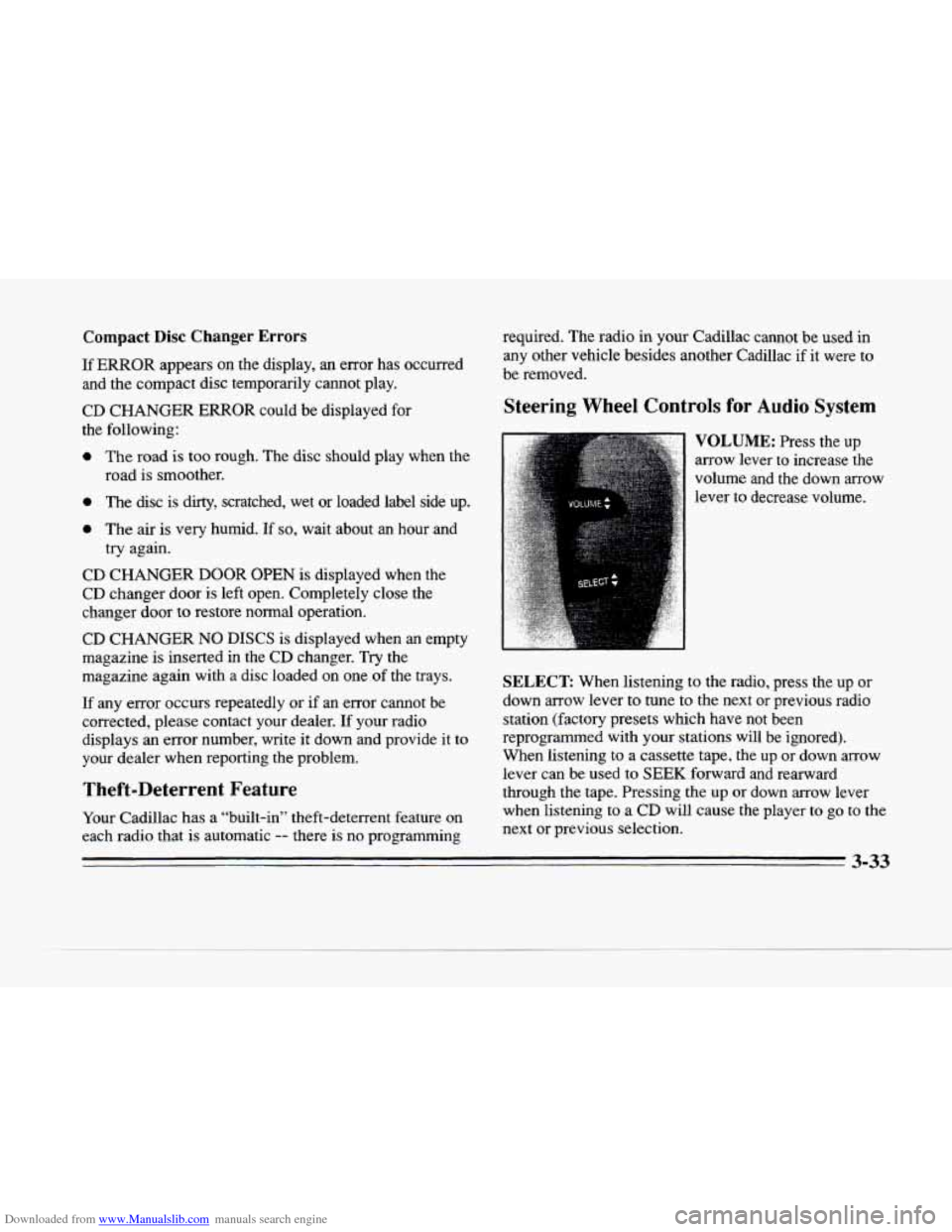 CADILLAC SEVILLE 1996 4.G Owners Manual Downloaded from www.Manualslib.com manuals search engine c 
L 
II 
c- 
Compact Disc Changer Errors 
If ERROR appears on the  display, an error has  occurred 
and  the  compact  disc  temporarily canno