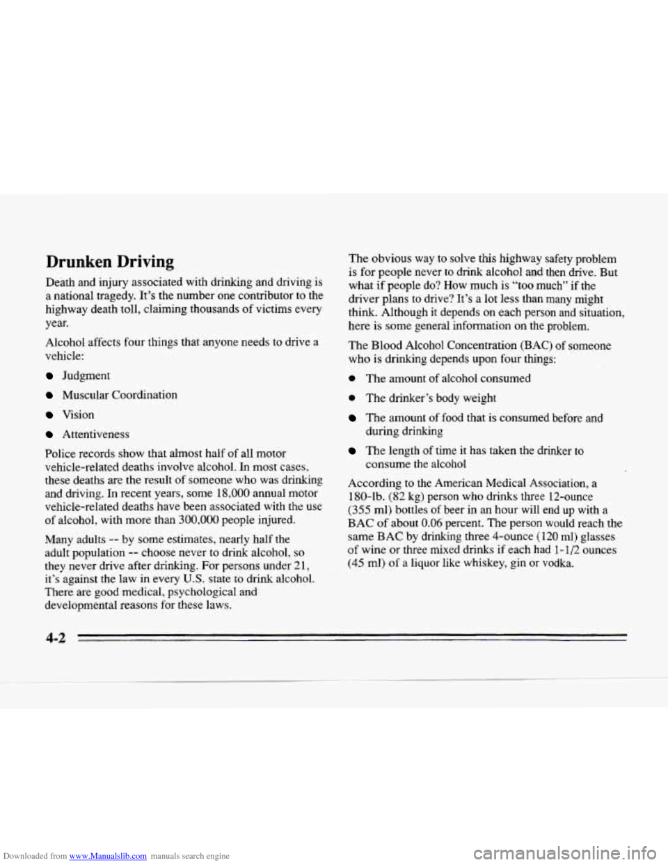 CADILLAC SEVILLE 1996 4.G Owners Manual Downloaded from www.Manualslib.com manuals search engine Drunken Driving 
Death  and injury associated  with  drinking  and  driving  is 
a  national  tragedy.  It’s  the  number  one contributor 
t