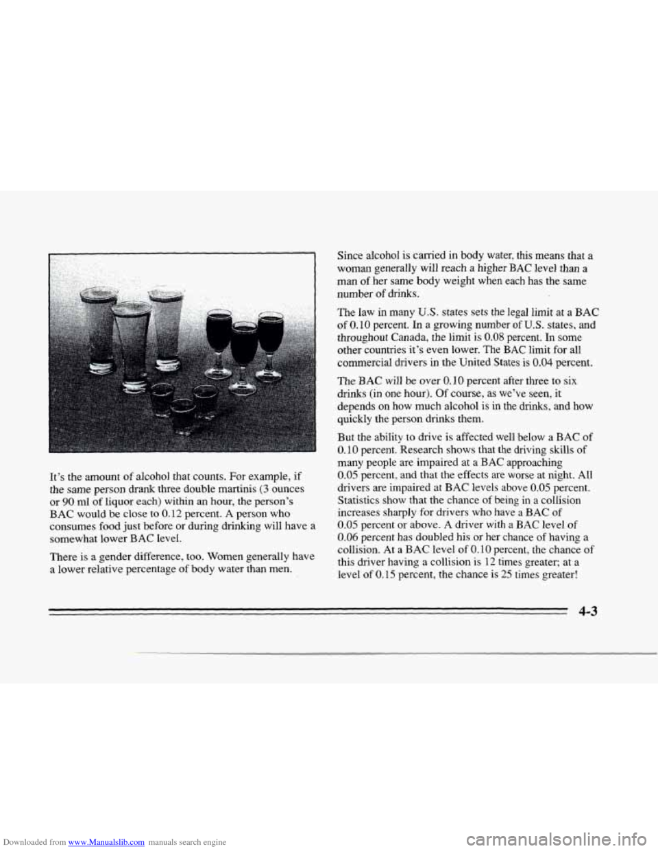 CADILLAC SEVILLE 1996 4.G Owners Manual Downloaded from www.Manualslib.com manuals search engine r 
P 
r 
r 
r 
It’s the amount  of  alcohol  that  counts.  For example,  if 
the same  person  drank  three  double  martinis (3 ounces 
or 