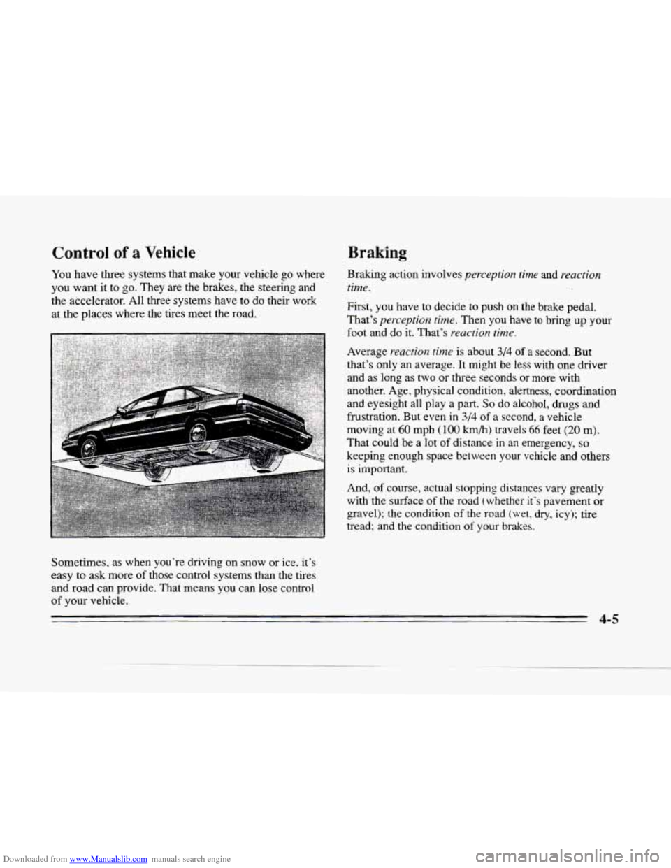 CADILLAC SEVILLE 1996 4.G Owners Manual Downloaded from www.Manualslib.com manuals search engine c 
Control of a Vehicle 
You have three  systems  that  make your vehicle go where 
you  want it  to  go.  They  are  the  brakes,  the  steeri