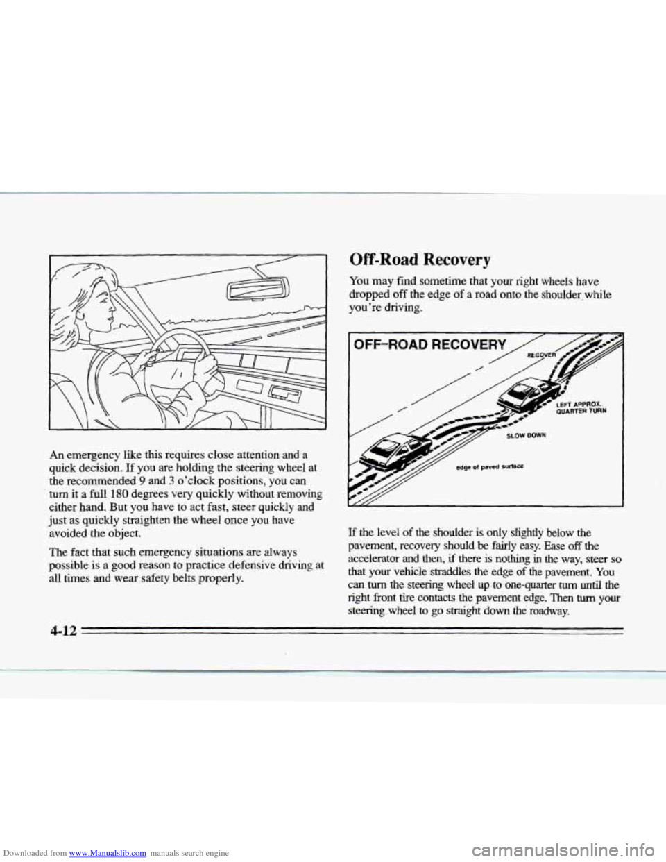 CADILLAC SEVILLE 1996 4.G Owners Manual Downloaded from www.Manualslib.com manuals search engine An emergency like this requires  close attention  and a 
quick  decision. 
If you  are  holding  the steering  wheel  at 
the  recommended 
9 a