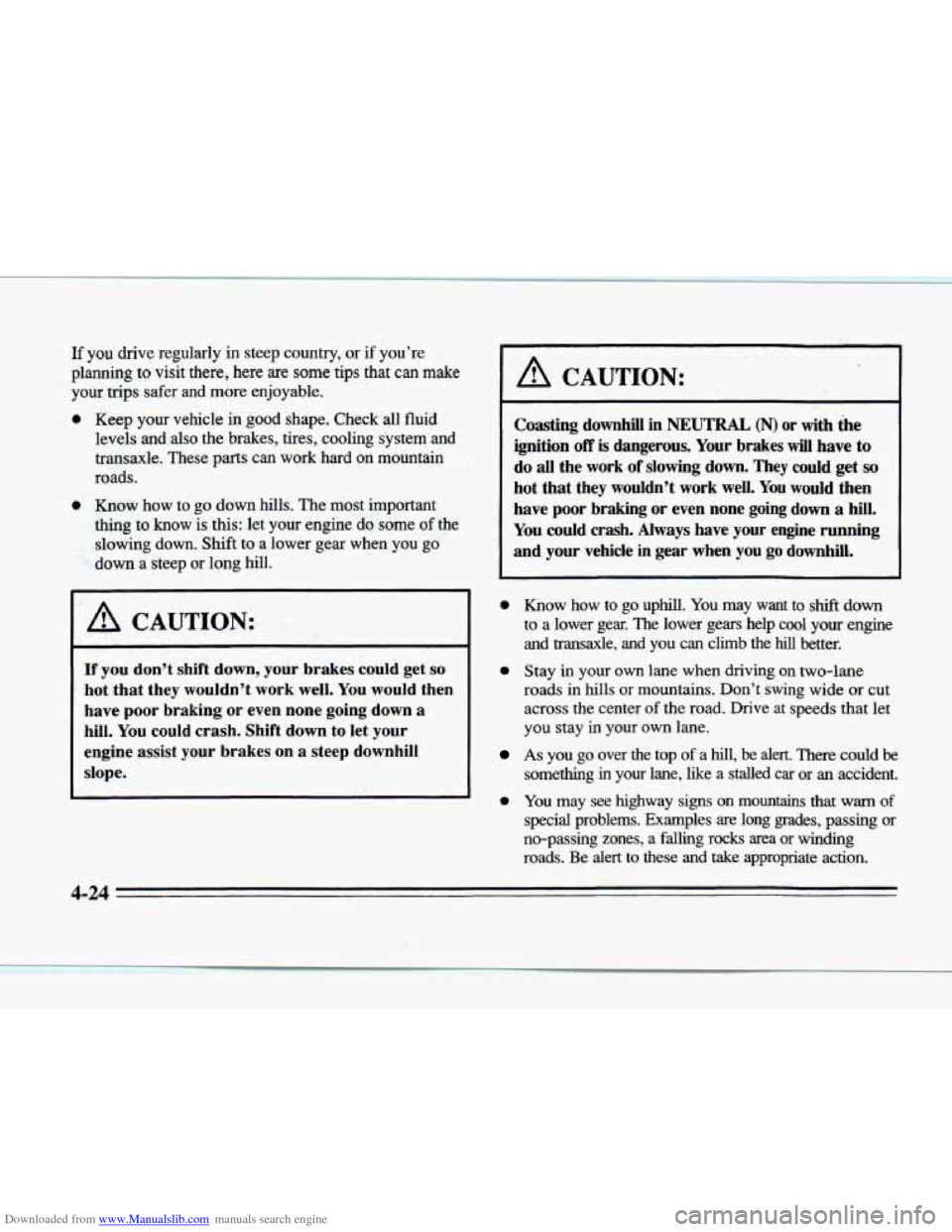 CADILLAC SEVILLE 1996 4.G Owners Manual Downloaded from www.Manualslib.com manuals search engine If you drive  regularly in steep country, or if youre 
planning  to visit  there,  here  are  some tips  that 
can make 
your trips safer  and