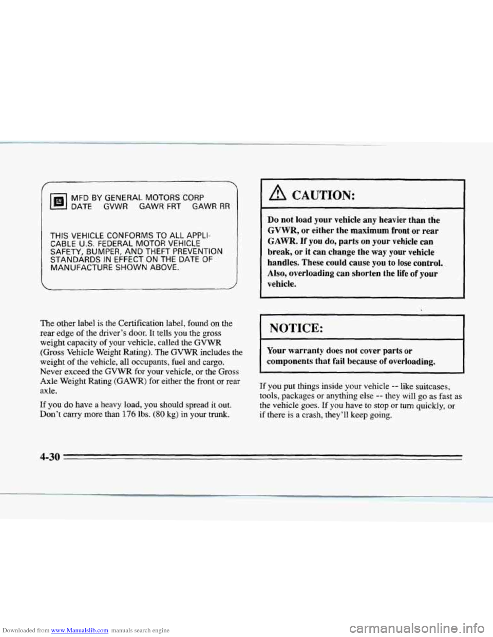 CADILLAC SEVILLE 1996 4.G Owners Manual Downloaded from www.Manualslib.com manuals search engine I 
MFD BY GENERAL MOTORS CORP 
DATE GVWR GAWR FRT GAWR RR 
THJS VEHICLE CONFORMS  TO  ALL  APPLI 
CABLE  U.S. FEDERAL  MOTOR VEHiCLE 
SAFETY, 