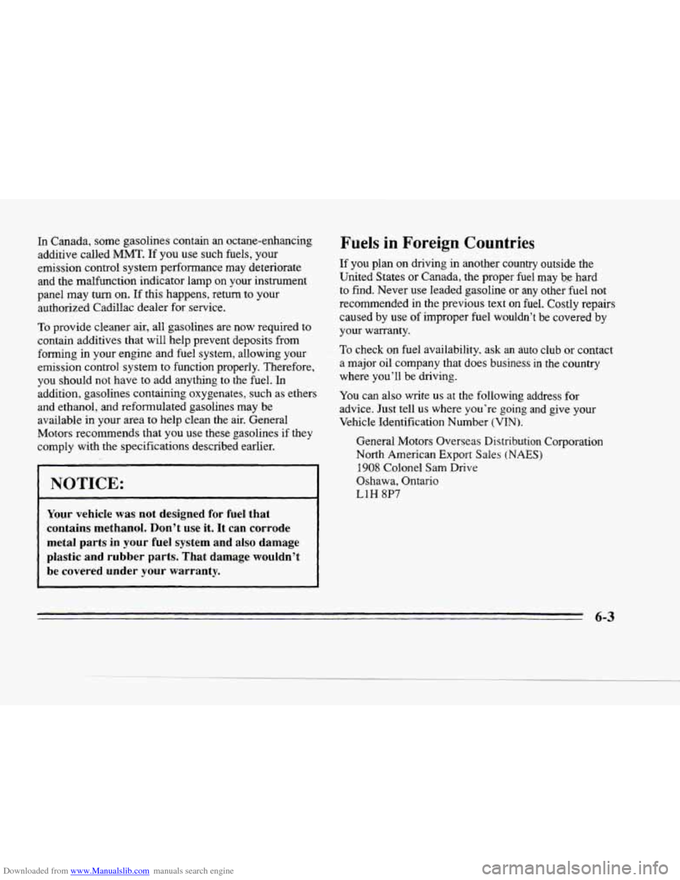 CADILLAC SEVILLE 1996 4.G Owners Manual Downloaded from www.Manualslib.com manuals search engine L- 
c 
In Canada,  some gasolines  contain an octane-enhancing 
additive  called 
MMT. If you  use  such  fuels,  your 
emission  control  syst