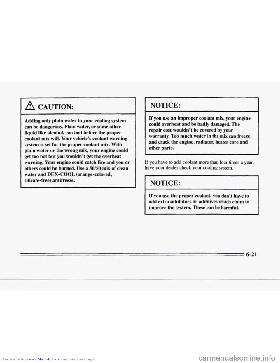 CADILLAC SEVILLE 1996 4.G Owners Manual Downloaded from www.Manualslib.com manuals search engine A CAUTION: 
~~~~~ ~ 
Adding only plain  water  to  your  cooling  system 
can  be dangerous.  Plain  water,  or  some  other 
liquid  like  alc