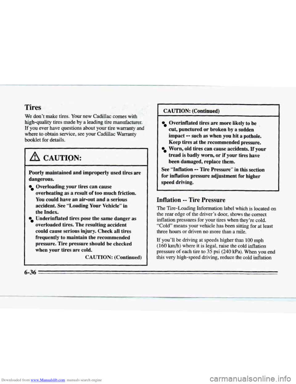 CADILLAC SEVILLE 1996 4.G Owners Manual Downloaded from www.Manualslib.com manuals search engine Tires
c4; f **I- *.: C
We don’t make tires. Your new Cadillac comes with
high-quality tires made by
a leading tire manufacturer.
If CADILLAC SEVILLE 1996 4.G Owners Manual Downloaded from www.Manualslib.com manuals search engine Tires
c4; f **I- *.: C
We don’t make tires. Your new Cadillac comes with
high-quality tires made by
a leading tire manufacturer.
If