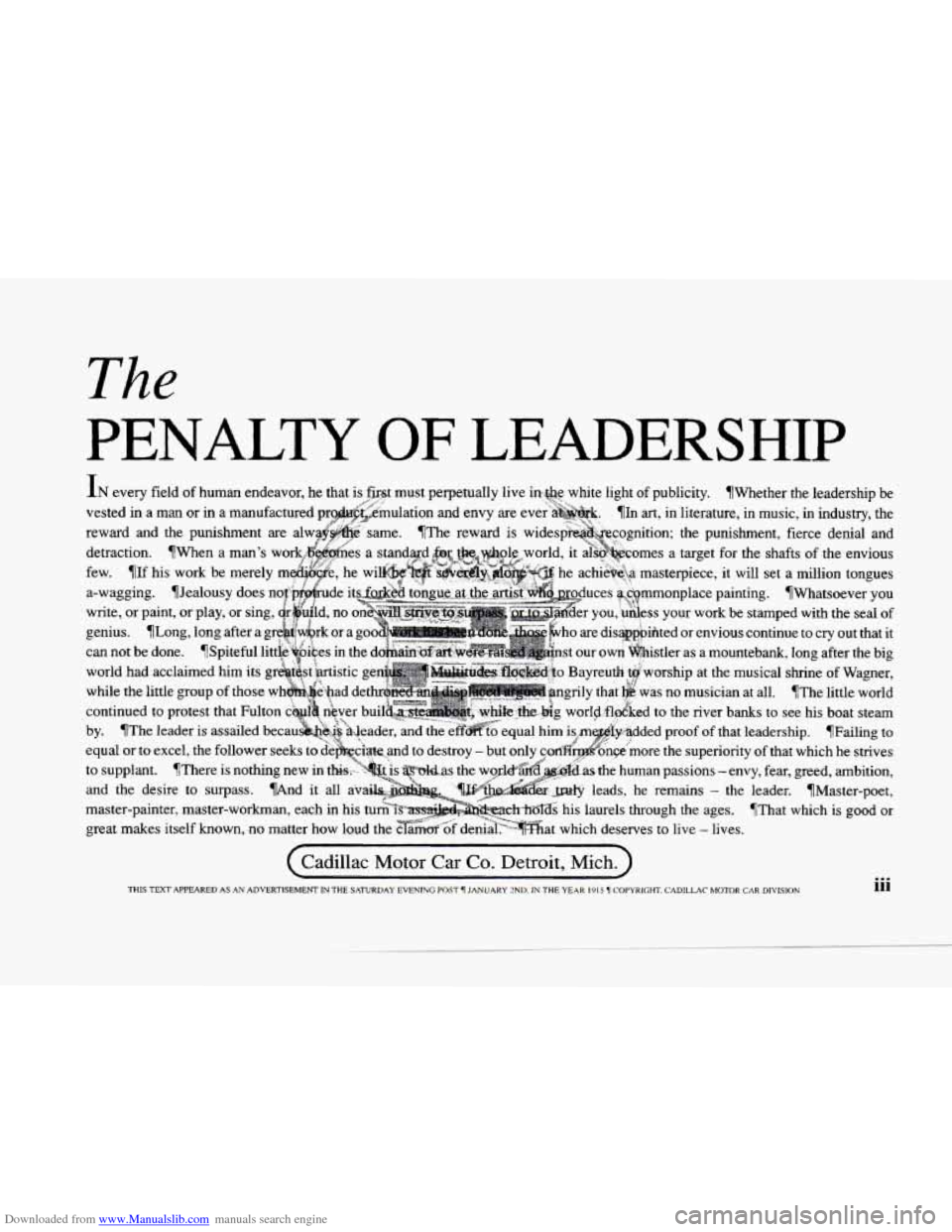 CADILLAC SEVILLE 1996 4.G Owners Manual Downloaded from www.Manualslib.com manuals search engine c The
PENALTY OF LEADERSHIP
(Cadillac Motor Car Co. Detroit, Mich. 1
THIS TEXT APPEARED AS AN ADVERTISEMENT IN THE SATURDAY EVENING POST 1 CADILLAC SEVILLE 1996 4.G Owners Manual Downloaded from www.Manualslib.com manuals search engine c The
PENALTY OF LEADERSHIP
(Cadillac Motor Car Co. Detroit, Mich. 1
THIS TEXT APPEARED AS AN ADVERTISEMENT IN THE SATURDAY EVENING POST 1