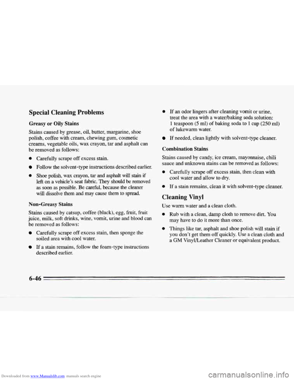 CADILLAC SEVILLE 1996 4.G Owners Manual Downloaded from www.Manualslib.com manuals search engine Special Cleaning  Problems 
Greasy or Oily  Stains 
Stains caused  by grease,  oil,  butter,  margarine,  shoe 
polish,  coffee  with  cream, c