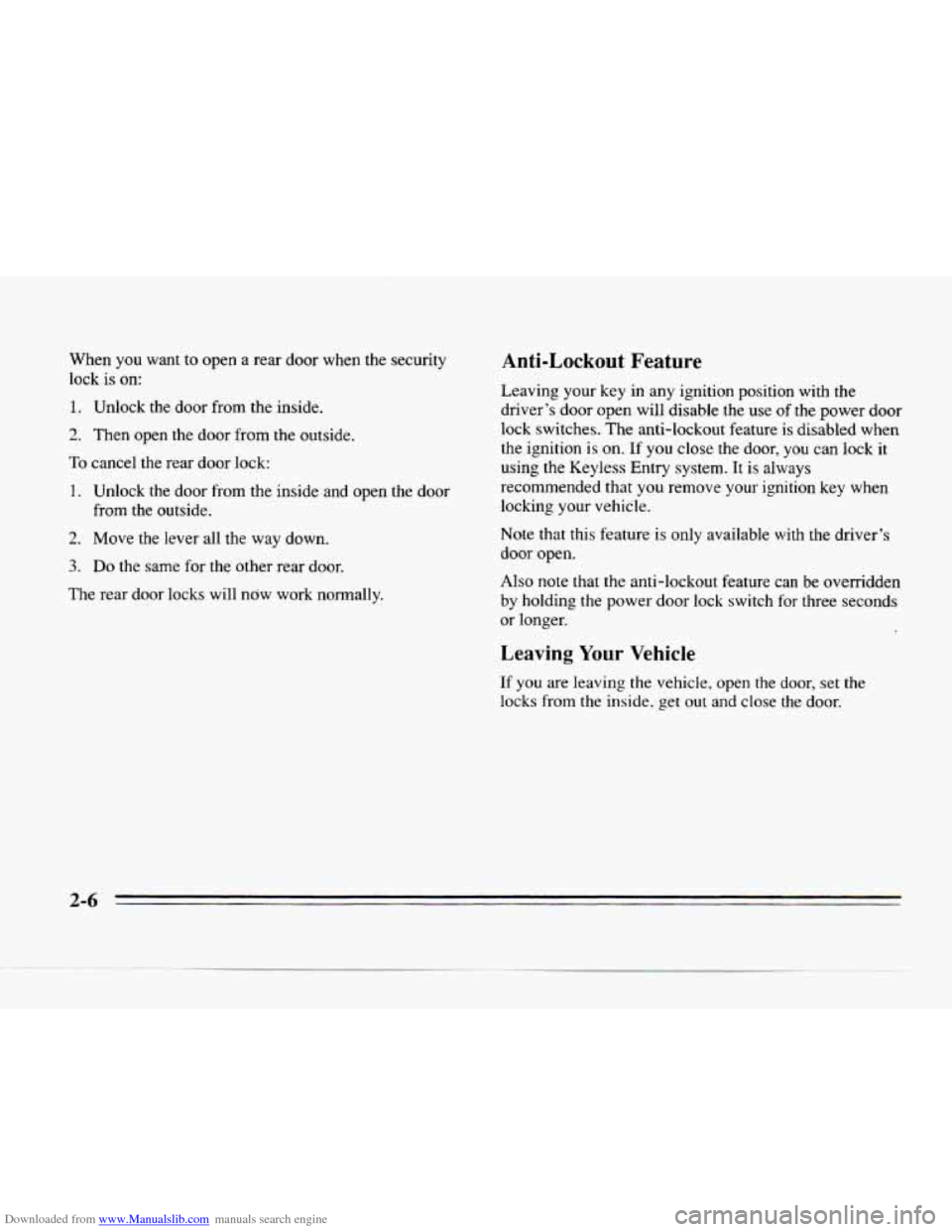 CADILLAC SEVILLE 1996 4.G Repair Manual Downloaded from www.Manualslib.com manuals search engine When  you  want to open  a  rear door  when  the  security 
lock 
is on: 
1. Unlock  the  door from  the  inside. 
2. Then open  the  door from