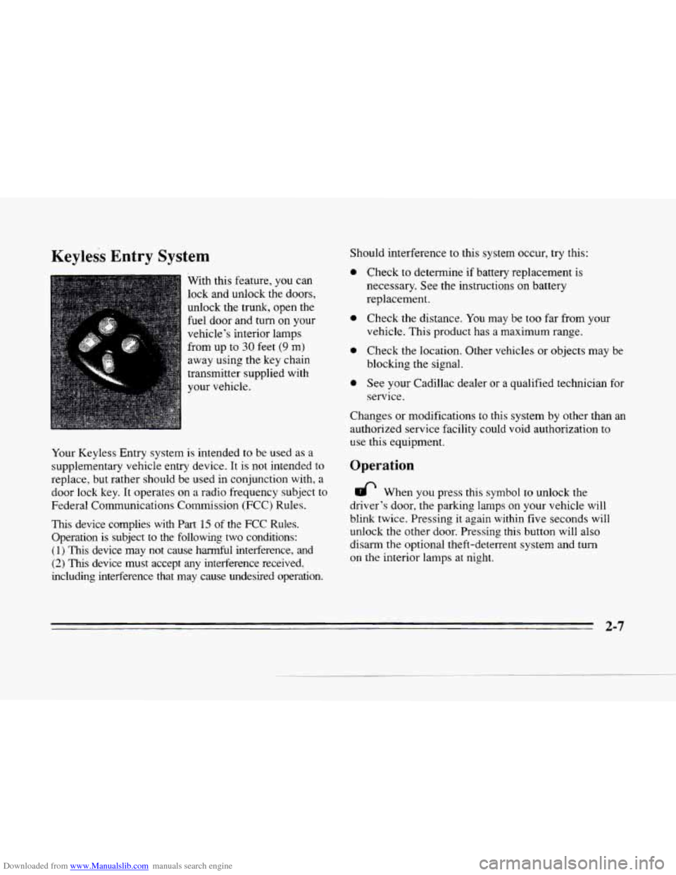 CADILLAC SEVILLE 1996 4.G Repair Manual Downloaded from www.Manualslib.com manuals search engine Keyless Entry System 
With this feature,  you  can 
lock  and  unlock  the  doors, 
unlock  the trunk, open  the 
fuel  door  and turn  on 
you
