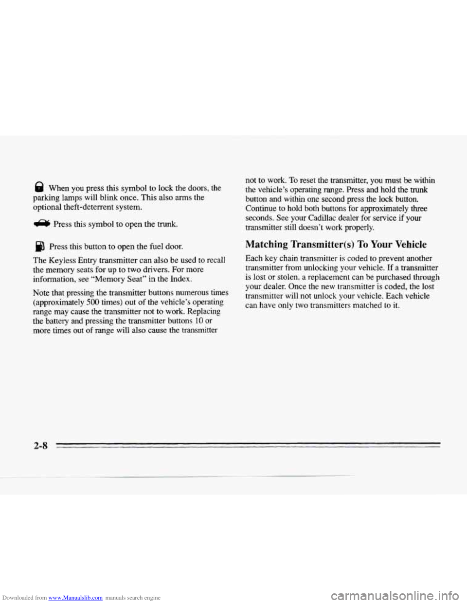 CADILLAC SEVILLE 1996 4.G Repair Manual Downloaded from www.Manualslib.com manuals search engine 8 When you press this  symbol  to  lock the doors,  the 
parking  lamps  will  blink  once. This also 
arms the 
optional theft-deterrent  syst