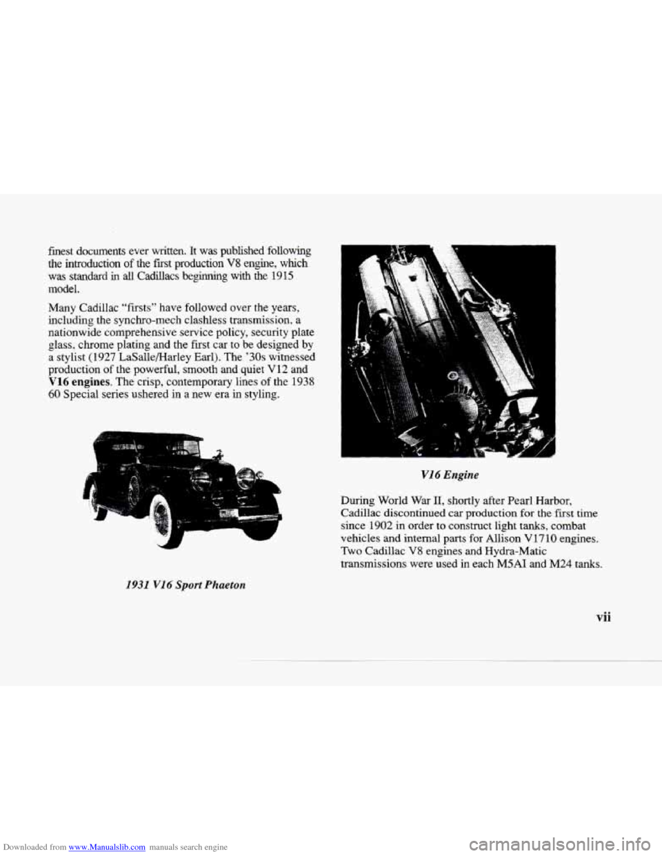 CADILLAC SEVILLE 1996 4.G Owners Manual Downloaded from www.Manualslib.com manuals search engine L.
Iy
finest documents ever written. It was published following
the introduction
of the first production V8 engine, which
was stan CADILLAC SEVILLE 1996 4.G Owners Manual Downloaded from www.Manualslib.com manuals search engine L.
Iy
finest documents ever written. It was published following
the introduction
of the first production V8 engine, which
was stan