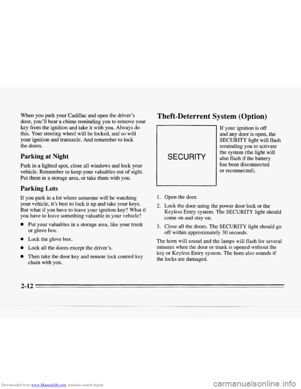 CADILLAC SEVILLE 1996 4.G Manual PDF Downloaded from www.Manualslib.com manuals search engine When  you  park your Cadillac  and  open  the  driver’s 
door,  you’ll  hear  a  chime reminding  you  to  remove  your 
key 
from the  ign