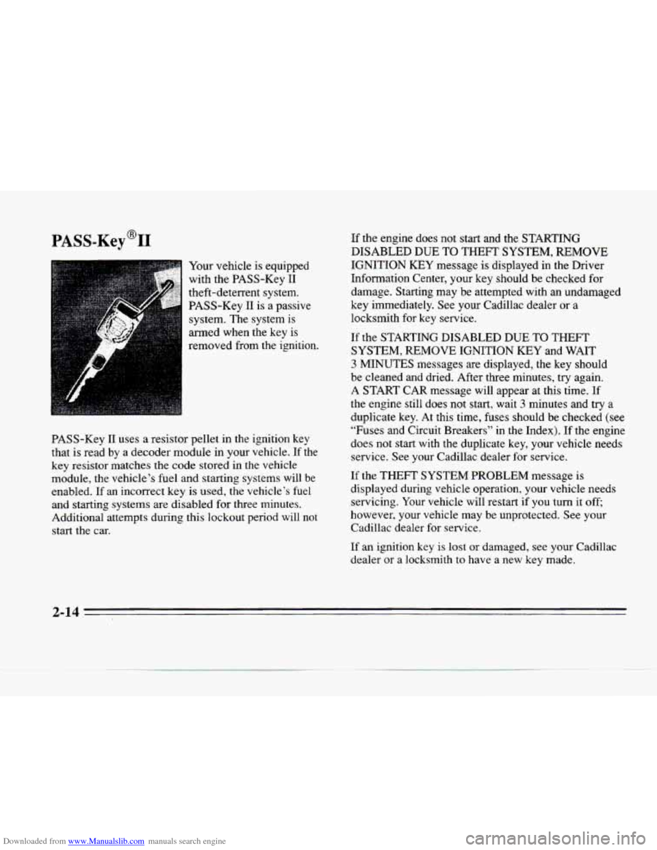 CADILLAC SEVILLE 1996 4.G Manual PDF Downloaded from www.Manualslib.com manuals search engine PASS-Key@II 
Your  vehicle is equipped 
with the  PASS-Key  I1 
theft-deterrent  system.  PASS-Key  I1 is  a  passive 
system.  The  system  is