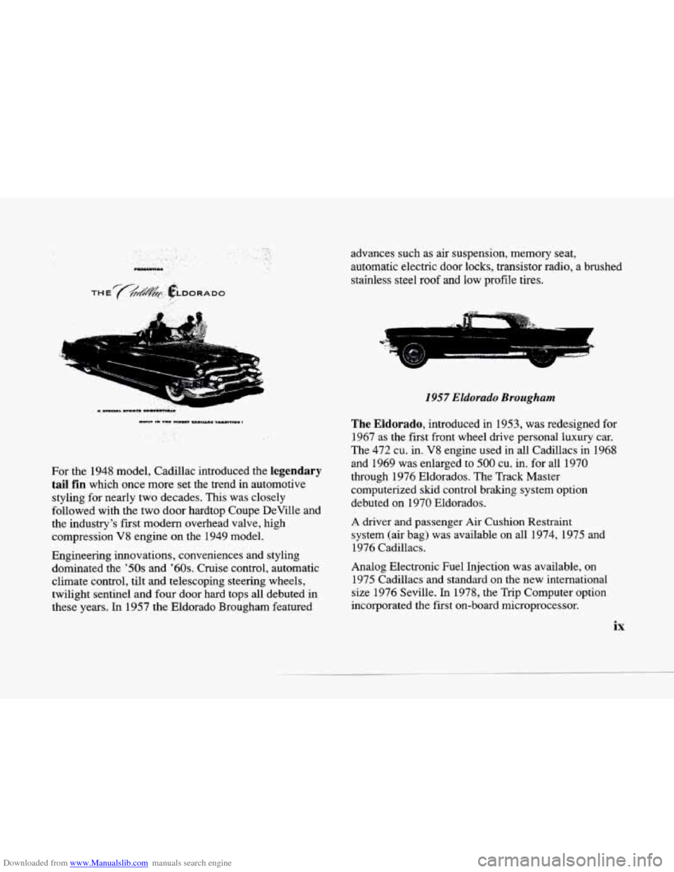 CADILLAC SEVILLE 1996 4.G Owners Manual Downloaded from www.Manualslib.com manuals search engine c . . .- . . 
For the 1948  model,  Cadillac  introduced the legendary 
tail fin which once  more  set  the  trend  in automotive 
styling  fo