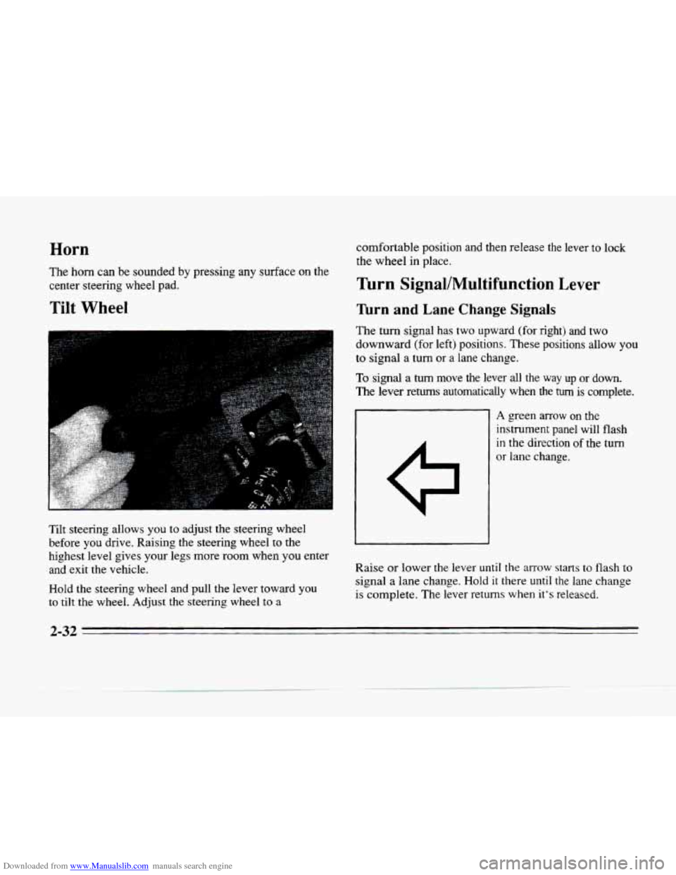 CADILLAC SEVILLE 1996 4.G Owners Manual Downloaded from www.Manualslib.com manuals search engine Horn 
The horn can be  sounded by pressing  any  surface on the 
center  steering  wheel  pad. 
Tilt Wheel 
Tilt steering  allows you to adjust