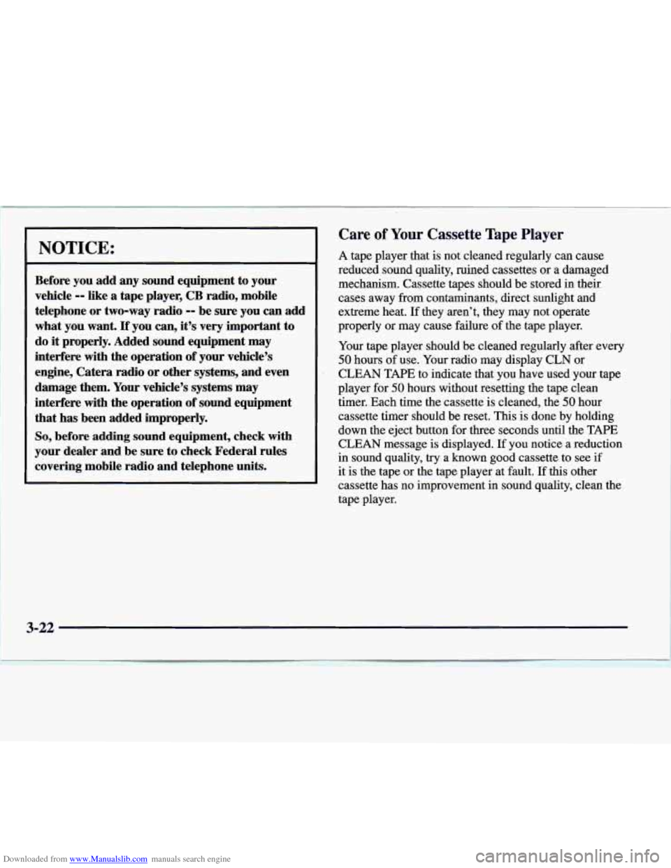 CADILLAC CATERA 1997 1.G User Guide Downloaded from www.Manualslib.com manuals search engine ~
~~~ ~~~
~~ NOTICE:
Before you add any sound equipment to your
vehicle
-- like a tape player, CB radio, mobile
telephone or t CADILLAC CATERA 1997 1.G User Guide Downloaded from www.Manualslib.com manuals search engine ~
~~~ ~~~
~~ NOTICE:
Before you add any sound equipment to your
vehicle
-- like a tape player, CB radio, mobile
telephone or t