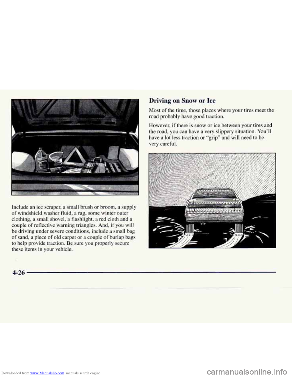 CADILLAC CATERA 1997 1.G Owners Manual Downloaded from www.Manualslib.com manuals search engine Include an ice scraper, a small brush or broom, a supply
of windshield washer fluid, a rag, some winter outer
clothing,
a small sho CADILLAC CATERA 1997 1.G Owners Manual Downloaded from www.Manualslib.com manuals search engine Include an ice scraper, a small brush or broom, a supply
of windshield washer fluid, a rag, some winter outer
clothing,
a small sho