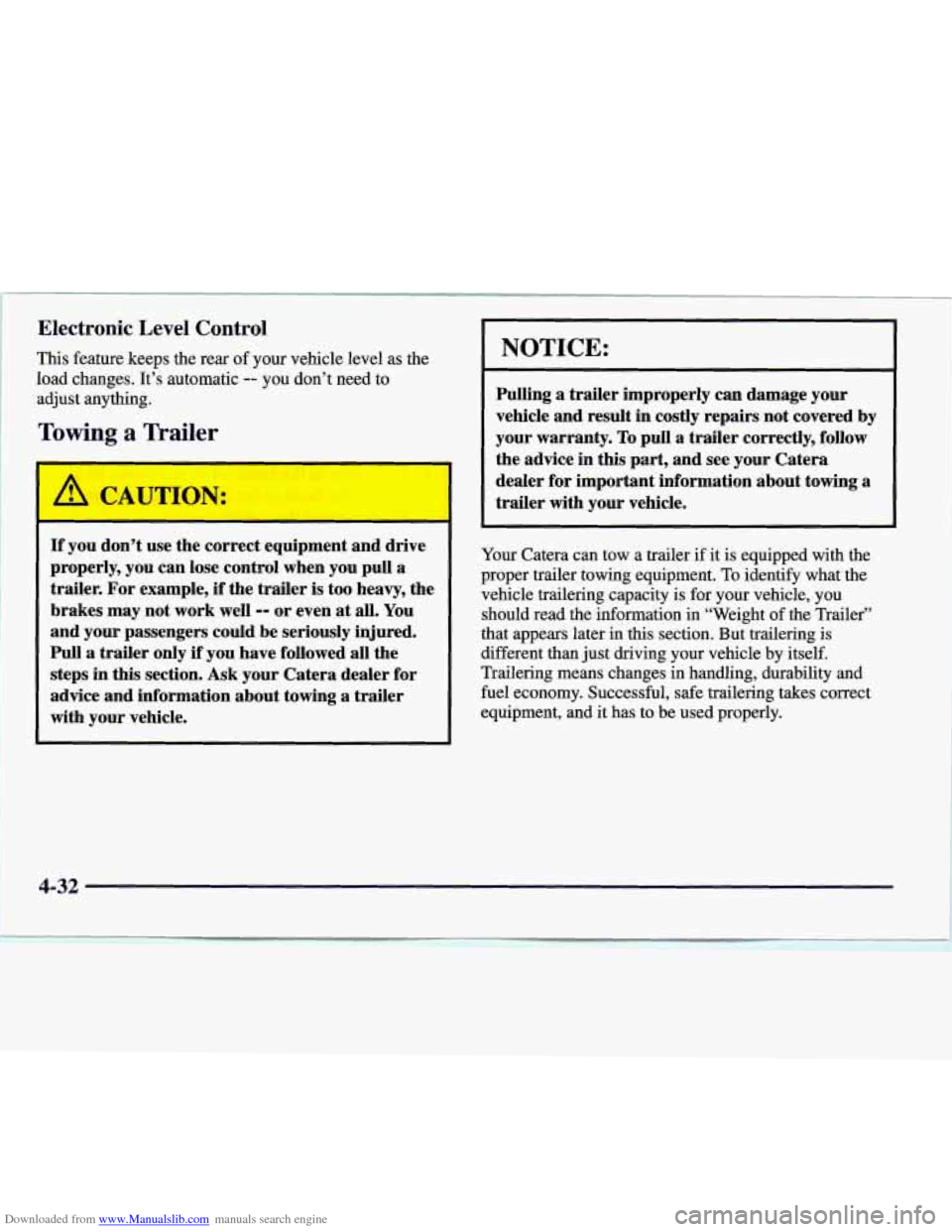 CADILLAC CATERA 1997 1.G Owners Manual Downloaded from www.Manualslib.com manuals search engine Electronic Level Control
This feature keeps the rear of your vehicle level as the
load changes. It’s automatic
-- you don’t need CADILLAC CATERA 1997 1.G Owners Manual Downloaded from www.Manualslib.com manuals search engine Electronic Level Control
This feature keeps the rear of your vehicle level as the
load changes. It’s automatic
-- you don’t need
