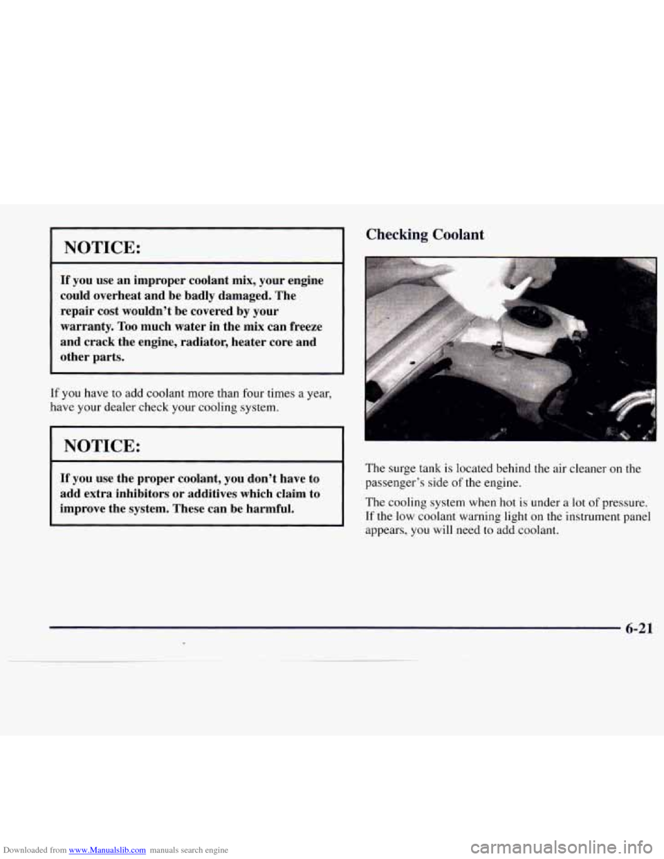 CADILLAC CATERA 1997 1.G Owners Manual Downloaded from www.Manualslib.com manuals search engine NOTICE: 
If you  use an improper  coolant  mix,  your engine 
could  overheat  and be  badly  damaged.  The 
repair  cost  wouldnt  be  covere