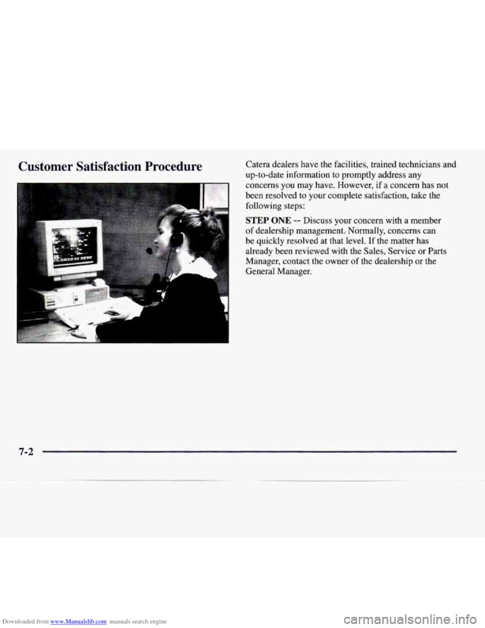 CADILLAC CATERA 1997 1.G Owners Manual Downloaded from www.Manualslib.com manuals search engine Customer  Satisfaction  Procedure Catera dealers have  the  facilities,  trained  technicians  and 
up-to-date  information 
to promptly  addre