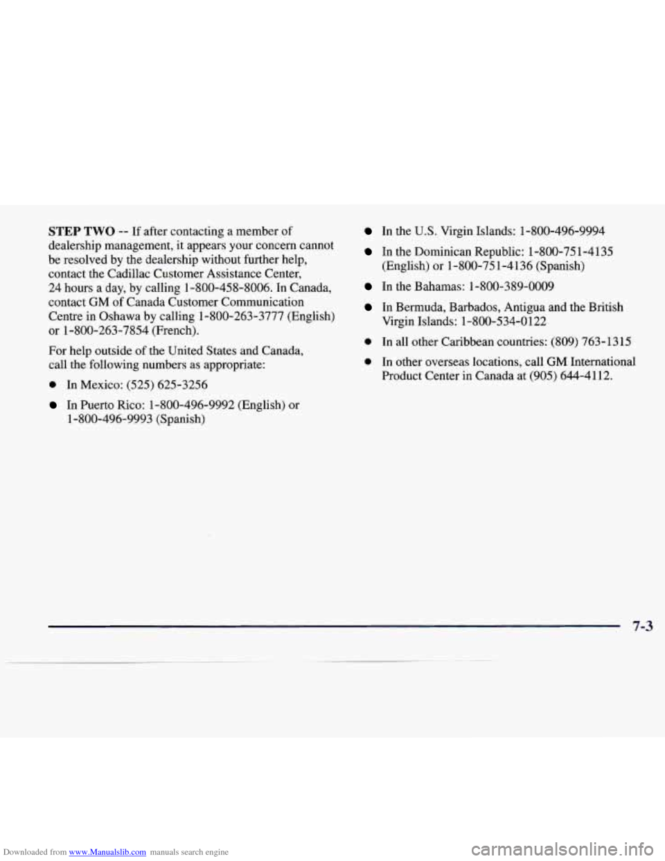 CADILLAC CATERA 1997 1.G Owners Manual Downloaded from www.Manualslib.com manuals search engine STEP TWO -- If after contacting  a member of 
dealership management,  it appears  your concern cannot 
be  resolved  by the dealership  without