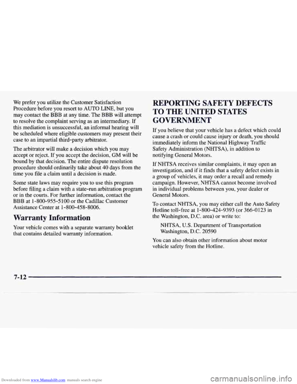 CADILLAC CATERA 1997 1.G Owners Manual Downloaded from www.Manualslib.com manuals search engine We prefer  you  utilize  the Customer Satisfaction 
Procedure  before  you  resort to  AUTO 
LINE, but  you 
may  contact  the 
BBB at any time
