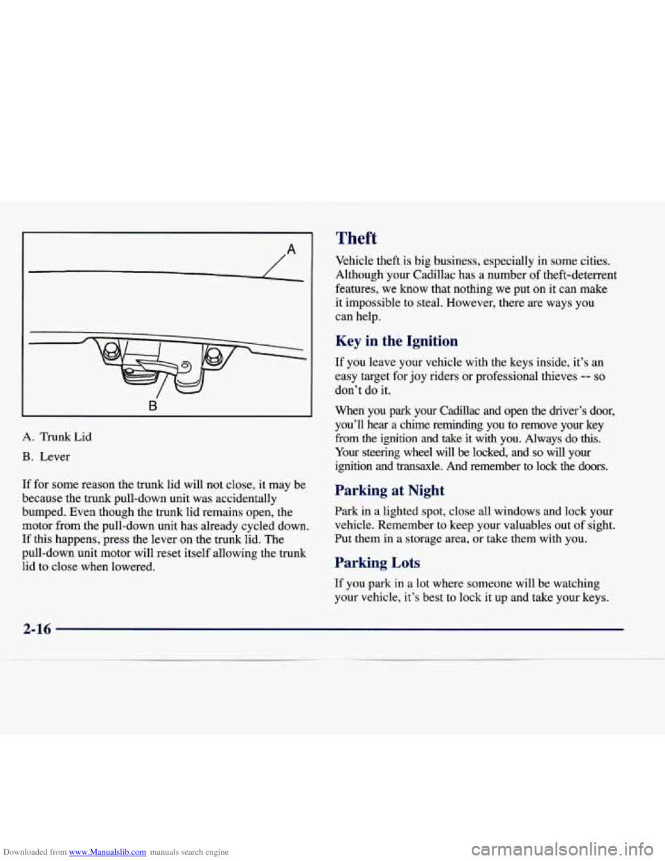 CADILLAC DEVILLE 1997 7.G Owners Manual Downloaded from www.Manualslib.com manuals search engine /- 
B 
A. Trunk  Lid 
B. Lever 
If  for some  reason  the  trunk  lid  will  not  close,  it  may  be 
because  the  trunk  pull-down  unit  wa
