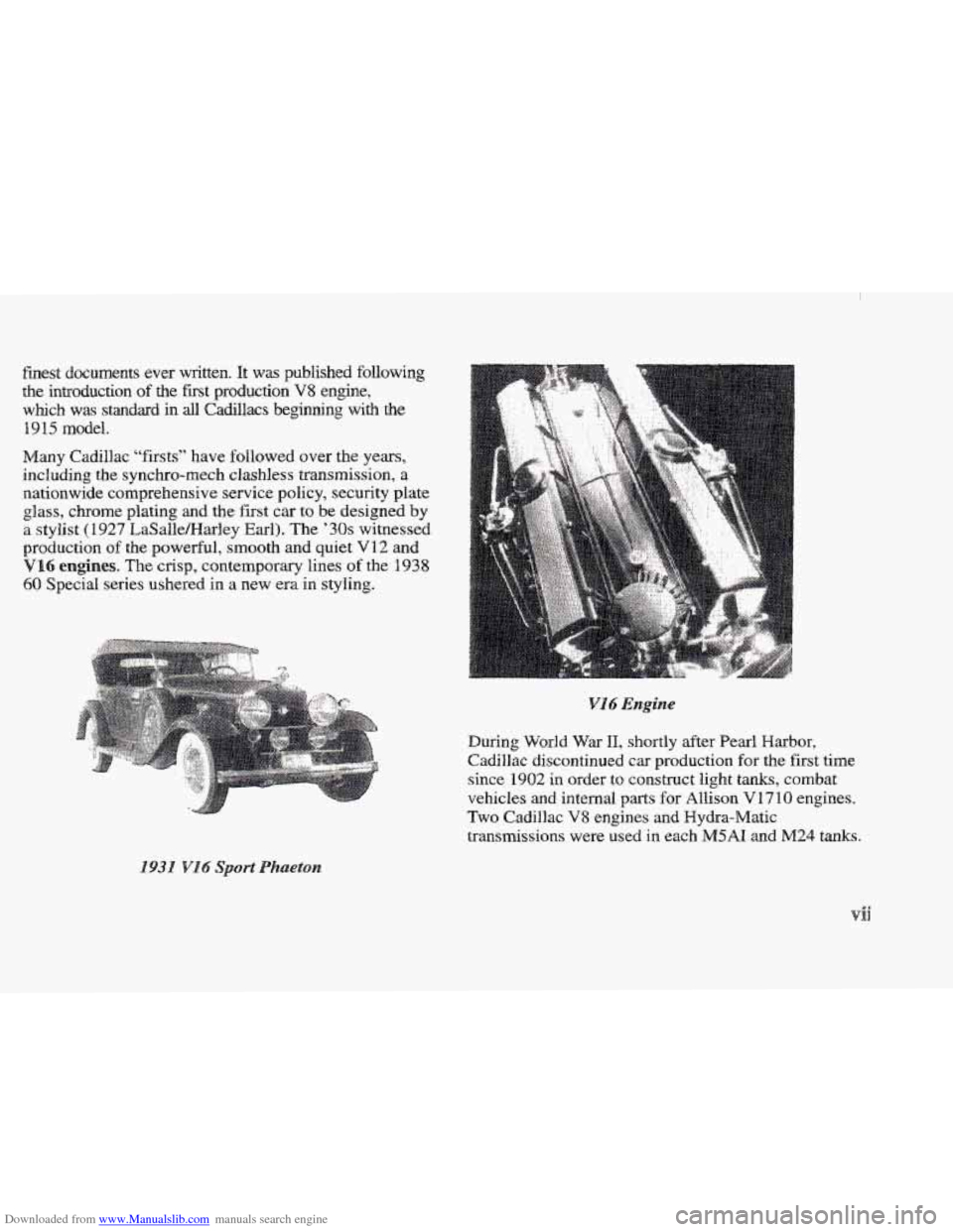 CADILLAC ELDORADO 1997 10.G User Guide Downloaded from www.Manualslib.com manuals search engine finest documents ever written. It was published following
the introduction
of the fist production V8 engine,
which was standard in all CADILLAC ELDORADO 1997 10.G User Guide Downloaded from www.Manualslib.com manuals search engine finest documents ever written. It was published following
the introduction
of the fist production V8 engine,
which was standard in all