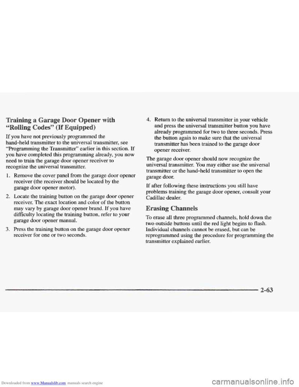 CADILLAC ELDORADO 1997 10.G Owners Manual Downloaded from www.Manualslib.com manuals search engine If you have  not  previously  programmed the 
hand-held  transmitter  to  the  universal  transmitter,  see 
“Programming the  Transmitter”