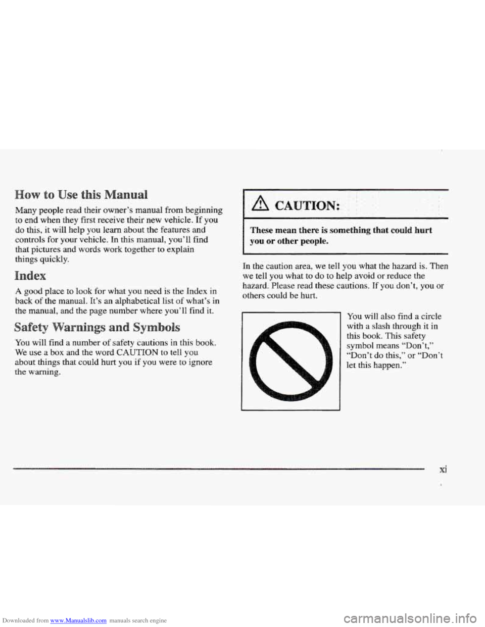 CADILLAC ELDORADO 1997 10.G Owners Manual Downloaded from www.Manualslib.com manuals search engine s s 
Many people  read their owner’s manual from beginning 
to end when  they  first receive their  new vehicle. If you 
do  this,  it will  